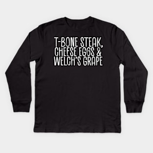 T-Bone Steak, Cheese Eggs, Welch's Grape - list sketch Kids Long Sleeve T-Shirt